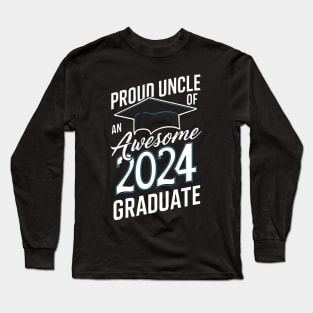 Proud Graduate 2024 uncle Long Sleeve T-Shirt